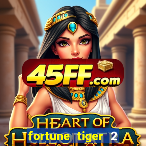 fortune tiger 2 revenge demo